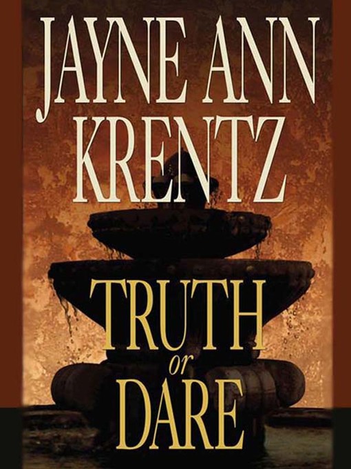 Title details for Truth or Dare by Jayne Ann Krentz - Available